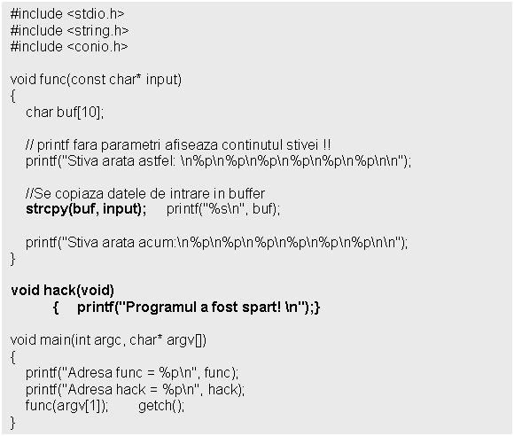 Text Box: #include <stdio.h>
#include <string.h>
#include <conio.h>

void func(const char* input)


void hack(void)


void main(int argc, char* argv[])

